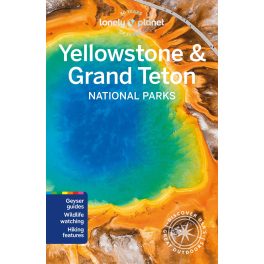   Yellowstone & Grand Teton National Parks, guidebook in English - Lonely Planet