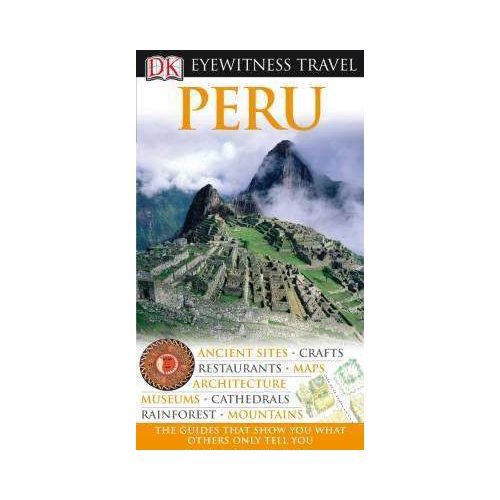 Peru Eyewitness Travel Guide