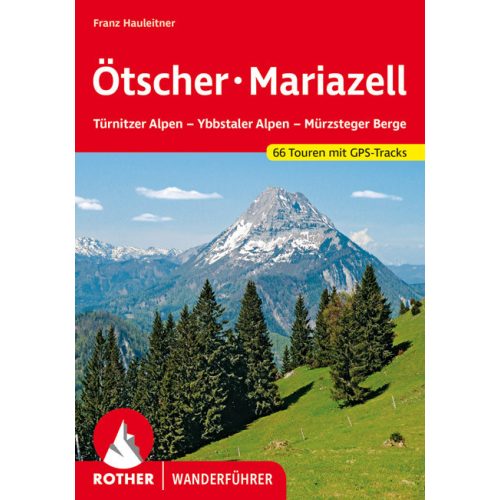 Ötscher & Mariazell, német nyelvű túrakalauz - Rother