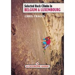 Selected Rock Climbs Belgium & Luxembourg - Cicerone Press