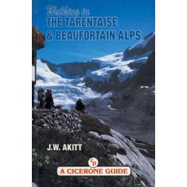   Walking in the Tarentaise & Beaufortain Alps - Cicerone Press
