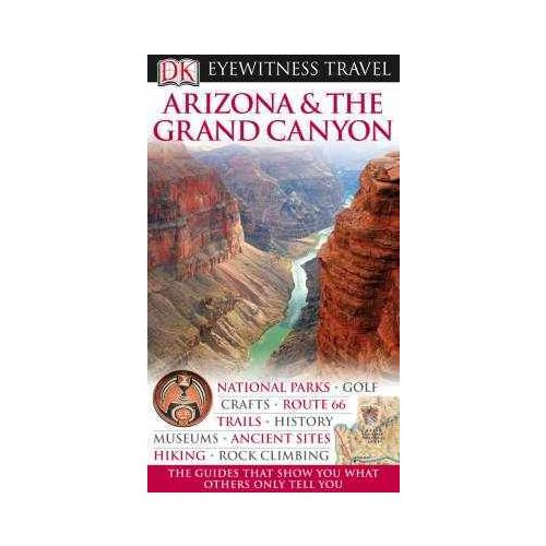 Arizona & the Grand Canyon Eyewitness Travel Guide