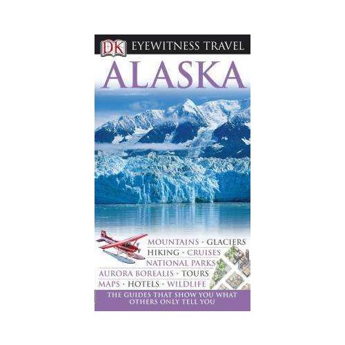 Alaska Eyewitness Travel Guide