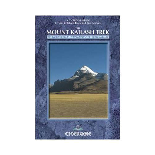 Mount Kailash - A Trekkers' and Visitors' Guide - Cicerone Press