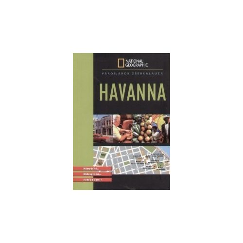 Havana, guidebook in Hungarian - National Geographic