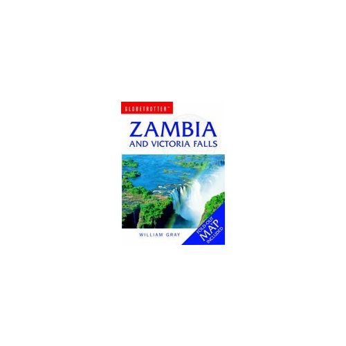 Zambia and Victoria Falls - Globetrotter: Travel Guide