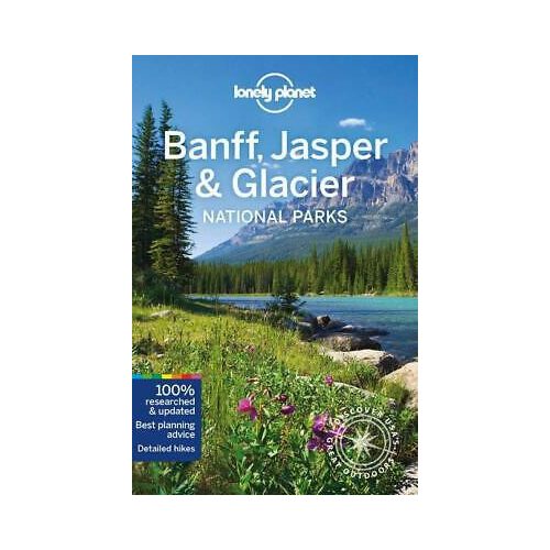Banff, Jasper & Glacier National Parks, guidebook in English - Lonely Planet