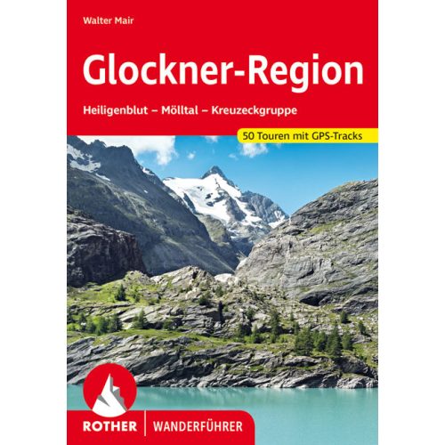 Glockner-vidék, német nyelvű túrakalauz - Rother