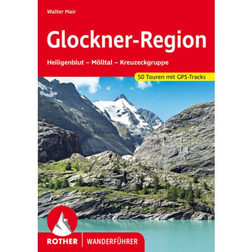 Glockner-vidék, német nyelvű túrakalauz - Rother