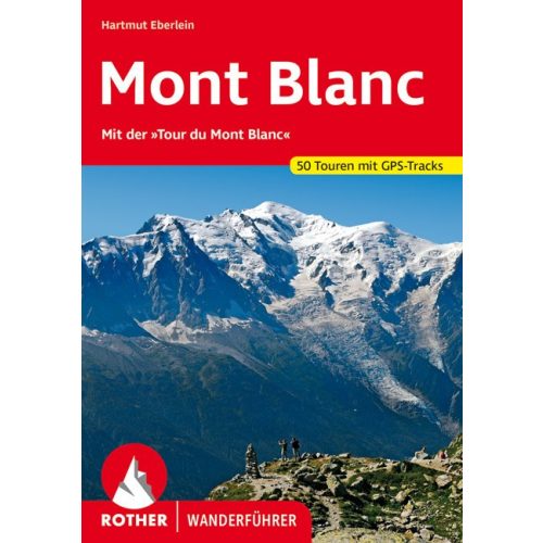 Mont Blanc, német nyelvű túrakalauz - Rother