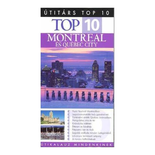 Montreal és Québec City - Útitárs Top 10