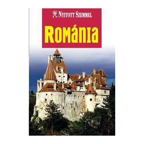 Romania, guidebook in Hungarian - Nyitott Szemmel