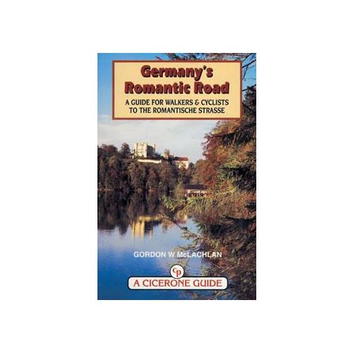 Germany's Romantic Road - A Guidebook for Walkers and Cyclists - Cicerone Press