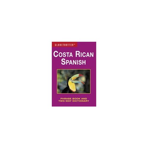 Costa Rican Spanish In Your Pocket - Globetrotter: Phrase Book