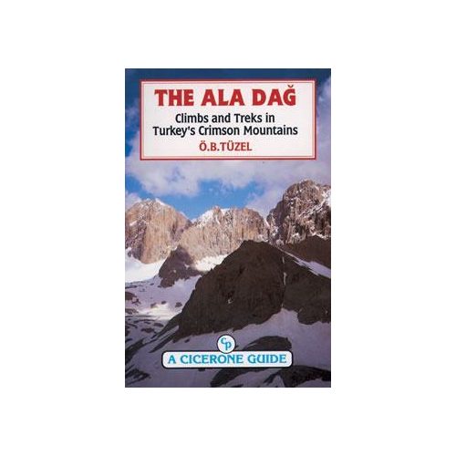 The Ala Dag - Climbs and Treks in Turkey’s Crimson Mountains - Cicerone Press