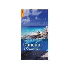 Cancún & Cozumel DIRECTIONS - Rough Guide