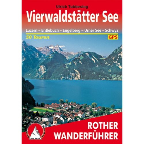 Vierwaldstätter See, német nyelvű túrakalauz - Rother