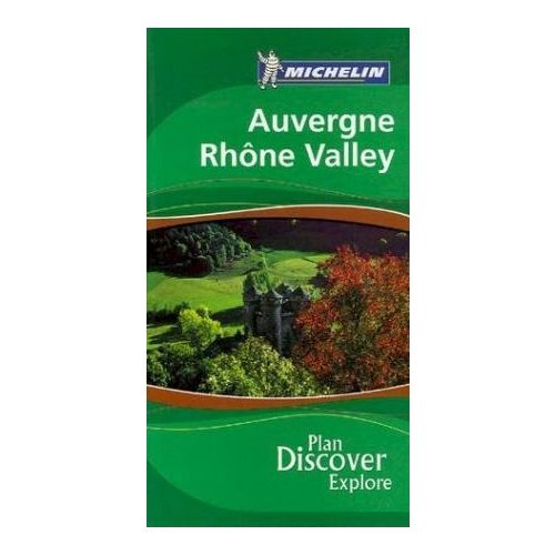 Auvergne / Rhone Valley Green Guide - Michelin