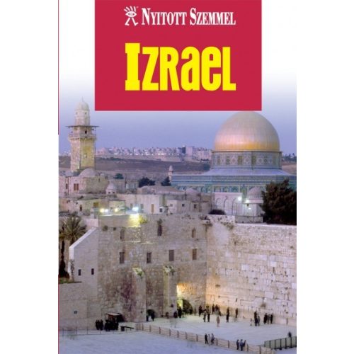 Israel, guidebook in Hungarian - Nyitott Szemmel