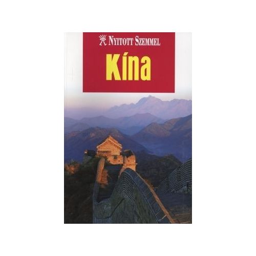 China, guidebook in Hungarian - Nyitott Szemmel