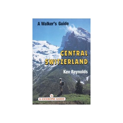 Central Switzerland - A Walker's Guidebook - Cicerone Press