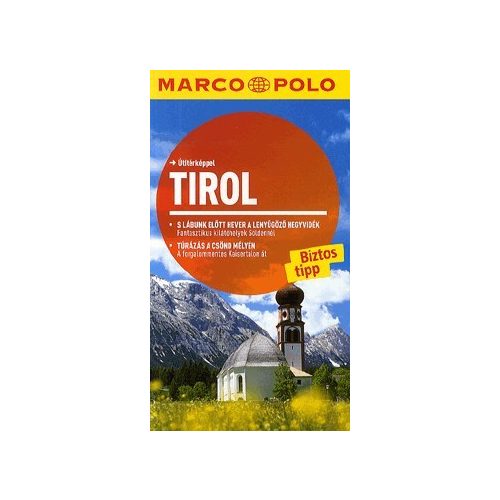 Tyrol, guidebook in Hungarian - Marco Polo