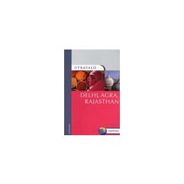 Delhi, Agra, Rajasthan útikönyv - Útravaló