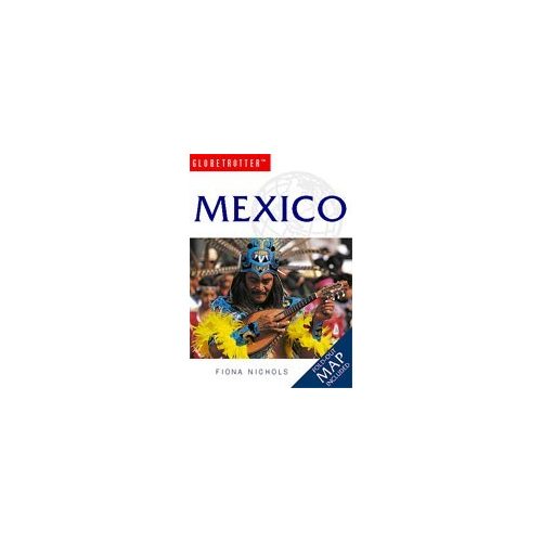 Mexico - Globetrotter: Travel Guide
