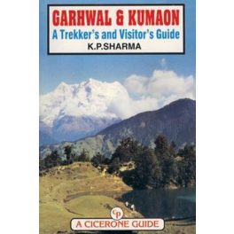   Garhwal & Kumaon: A Trekker's and Visitor's Guide - Cicerone Press