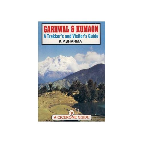 Garhwal & Kumaon: A Trekker's and Visitor's Guide - Cicerone Press