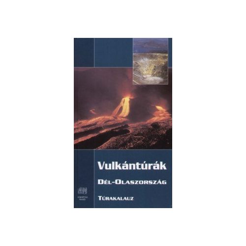 Volcanoes of Southern Italy, guidebook in Hungarian - Kornétás
