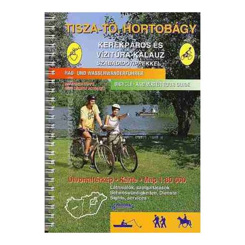 Lake Tisza & Hortobágy, cycling and boat atlas - Frigoria
