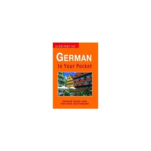 German In Your Pocket - Globetrotter: Phrase Book