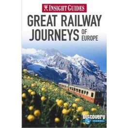 Great Railway Journeys of Europe Insight Guide