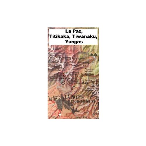Titicaca - La Paz - Tiwanaku - Yungas térkép - Walter Guzman