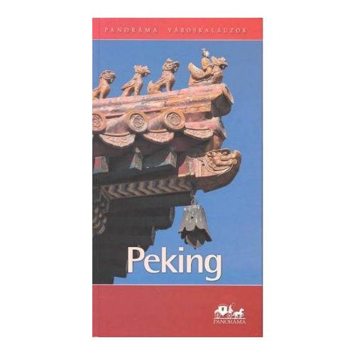Beijing, guidebook in Hungarian - Panoráma