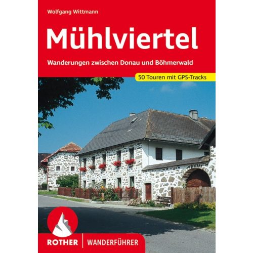 Mühlviertel, német nyelvű túrakalauz - Rother