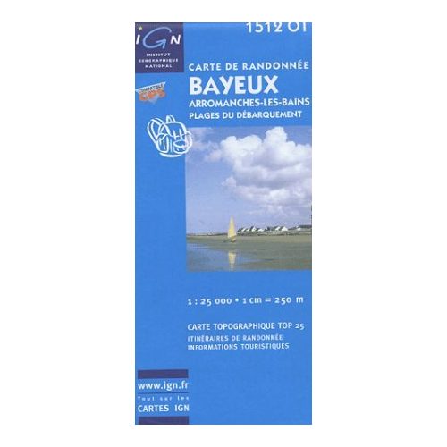 Bayeux / Arromanches-les-Bains / Plages du débarquement - IGN 1512OT 