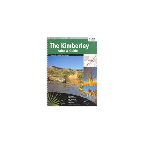 The Kimberley Atlas and Guide - Hema