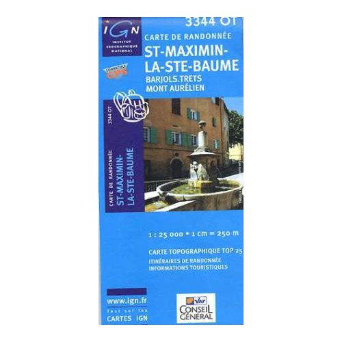 Saint-Maximin-La-Sainte-Baume / Barjols / Trets / Mont Aurélien - IGN 3344OT