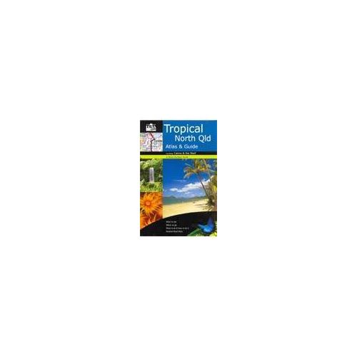 Discover Tropical North Queensland Atlas and Guide - Hema