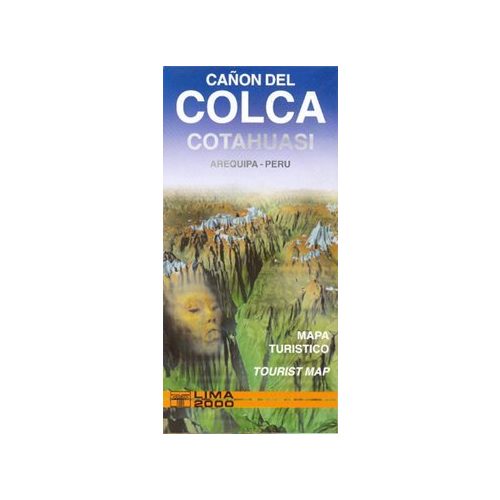 Colca Canyon, Cotahuasi Canyon térkép - Editorial Lima 2000