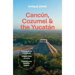   Cancún, Cozumel & Yucatán, angol nyelvű útikönyv - Lonely Planet