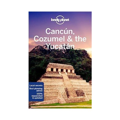 Cancún, Cozumel & the Yucatán, guidebook in English - Lonely Planet