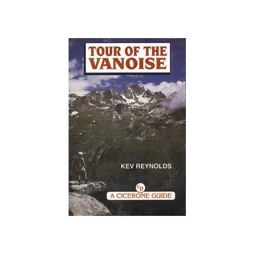 Tour of the Vanoise - A Trekker's Guidebook -.Cicerone Press