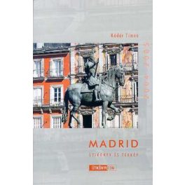 Madrid, guidebook in Hungarian - Útikönyv.com