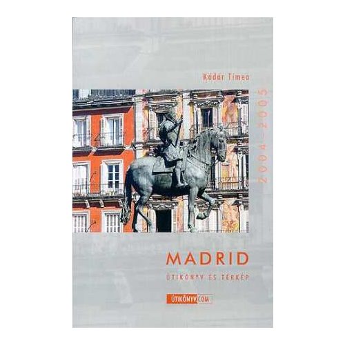 Madrid, guidebook in Hungarian - Útikönyv.com