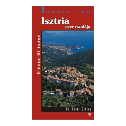 Istra, guidebook in Hungarian - Hibernia
