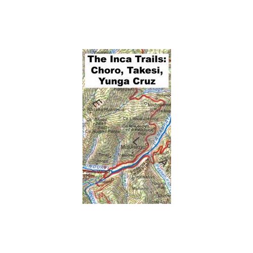 The Inca Trails: Choro - Takesi - Yunga Cruz térkép (No1.) - Walter Guzman