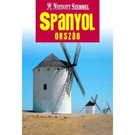 Spain, guidebook in Hungarian - Nyitott Szemmel